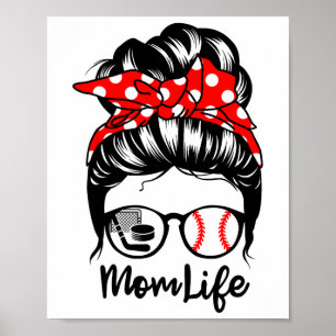 Mum Life Messy Bun Hair Funny Baseball Hockey Mum Poster