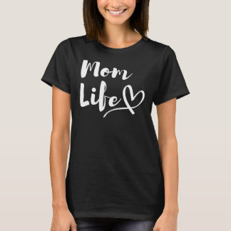 Mum Life Mothers  Mothersday  Womens T-Shirt