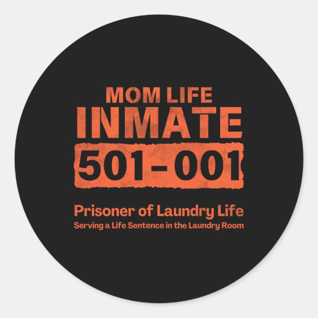 Mum Life Prisoner Inmate Funny Jail Halloween Cost Classic Round Sticker (Front)