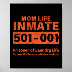 Mum Life Prisoner Inmate Funny Jail Halloween Cost Poster