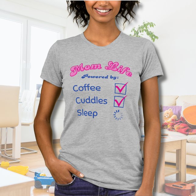 Mum Life Retro Coffee Cuddles Sleep Loading T-Shirt (Creator Uploaded)
