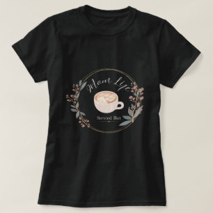 Mum Life Served Hot Cosy Coffee Cat Art T-Shirt
