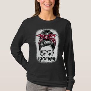 Mum Life Soccer Mum Mothers Day Messy Bun Women  2 T-Shirt