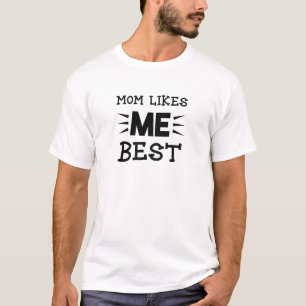 Mum Likes Me Best Favourite Cute Toddler Love T-Shirt