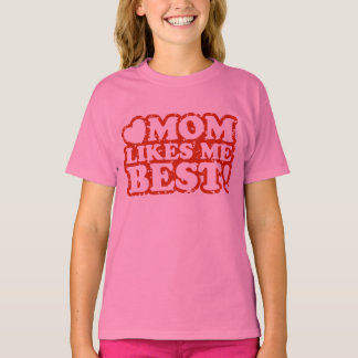 Mum Likes Me Best T-Shirt