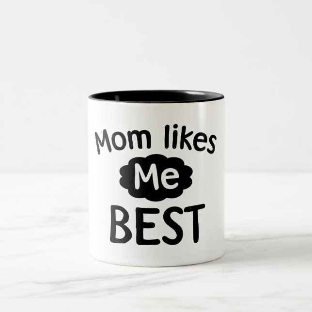 Mum Likes Me Best Two-Tone Coffee Mug (Center)
