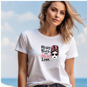 Mum love messy buns funny T-Shirt