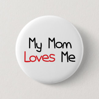 Mum Loves Me 6 Cm Round Badge
