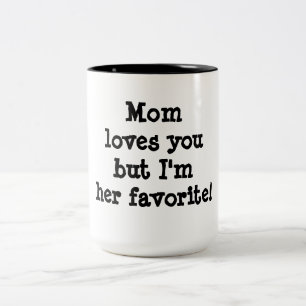 Mum Loves You but I am Her Favourite Two-Tone Coffee Mug