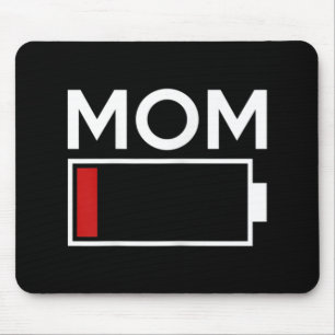 Mum Low Battery Energy  Mouse Mat