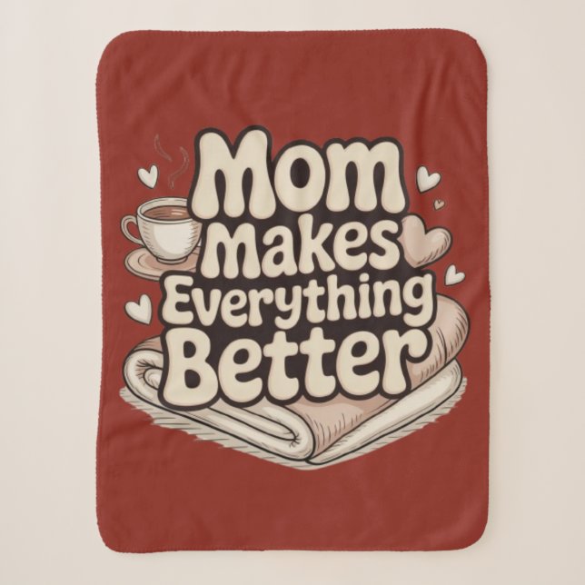 Mum Makes Everything Better Cosy Typography Sherpa Blanket (Front)