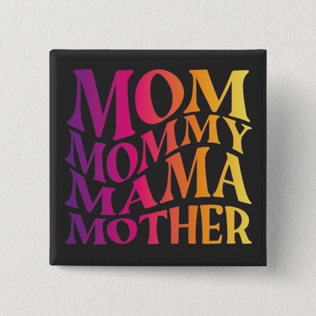 mum mama mother  15 cm square badge (Front)