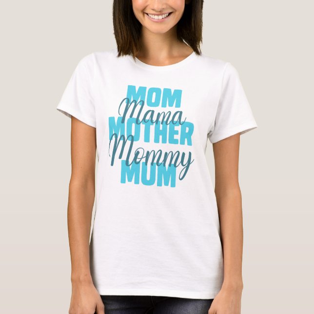 Mum Mama Mother Mummy Mum typography blue T-Shirt (Front)