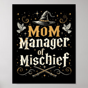 Mum Manager Of Mischief - Funny Wizard Mum Poster