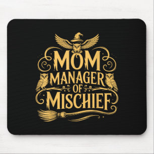 Mum Manager of Mischief Mothers Day Funny Women Mouse Mat