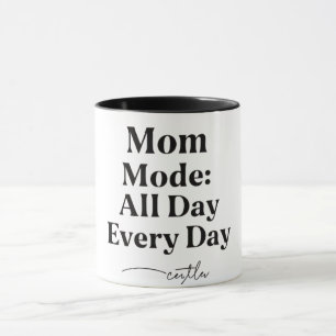 Mum Mode All Day Every Day Mothers Day Mug