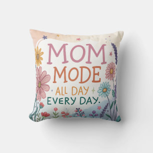Mum Mode All Day Everyday Floral Mother's Day Gift Cushion