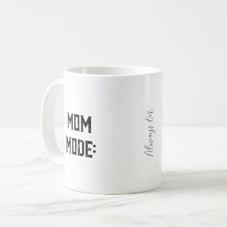 Mum Mode: Always On | Custom Photo Mother's Day Coffee Mug