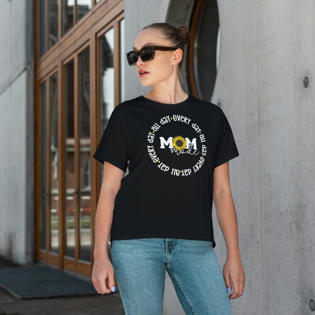 Mum Mode Sunflower – All Day Every Day Mum Life T-Shirt (Creator Uploaded)