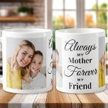 Mum Mother Daughter Quote Personalised 3 Photo Coffee Mug<br><div class="desc">Surprise mum this mothers day with a personalised 2 photo coffee mug. "Always My Mother, Forever My Friend" Personalise this mum coffee mug with favourite photos, message and name.. Visit our collection for the best mum mother's day gifts and personalised mum gifts. COPYRIGHT © 2020 Judy Burrows, Black Dog Art...</div>