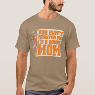 Mum Mother Humour Dance Mum friend T-Shirt