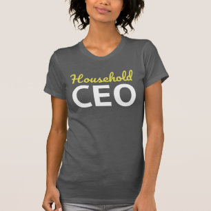 Mum Mother Quote Gift Household CEO Gift T-Shirt
