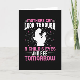 Mum - Mothers can see tomorrow Card