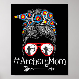 Mum - Mothers Day Bowhunter Archer Bowman Bows Poster