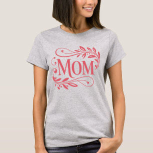 Mum - Mother's Day T-Shirt