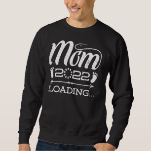 Mum Mum 2022 Loading Mother S Day Offspring Childr Sweatshirt