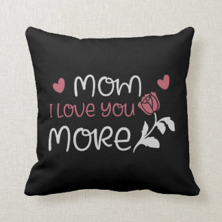 Mum - Mum I love you more Cushion