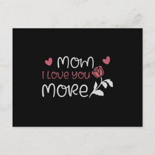 Mum - Mum I love you more Postcard