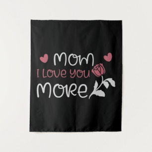 Mum - Mum I love you more Tapestry