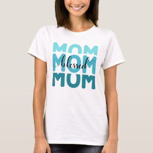 Mum Mum Mum Blessed  T-Shirt