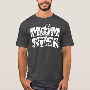 Mum Mummy Momster Monster Funny Halloween T-Shirt