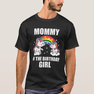 Mum Mummy Of The Birthday Girl Funny Unicorn Daugh T-Shirt