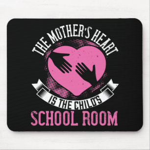 Mum - Mum's heart is child's school room Mouse Mat