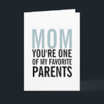 Mum My Favourite Parent Mother's Day Card<br><div class="desc">Personalise the custom text above. You can find additional coordinating items in our "For Mum" collection. ***PLEASE NOTE: ALL OF THE WORDING IS EDITABLE. You can change the words (from MOM to MUM for example) and you can also change the text colour as well. For items that have a coloured...</div>