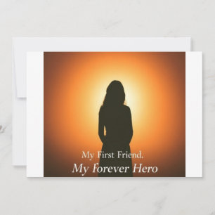 Mum: My First Friend, My Forever Hero   Heartfelt  Invitation