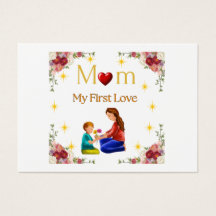 Mum – My First Love | Mother’s Day Greeting Card