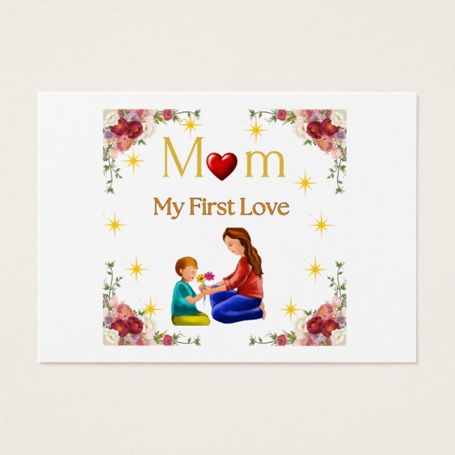 Mum – My First Love | Mother’s Day Greeting Card   (Front)