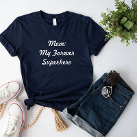 Mum My Forever Superhero
