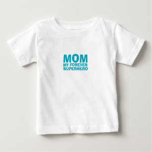 Mum My Forever Superhero turquoise Baby T-Shirt