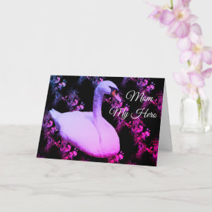 Mum My Hero Regal Swan Mother's Day Card