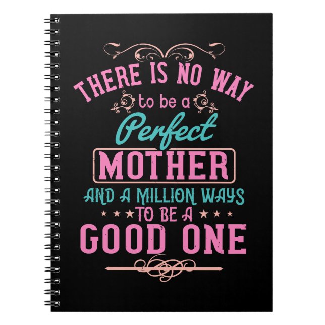 Mum - No way to be a perfect mother Notebook (Front)