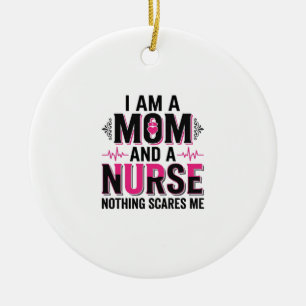 Mum Nurse Nothing Scares Me Vintage Engraving Desi Ceramic Tree Decoration