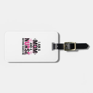 Mum Nurse Nothing Scares Me Vintage Engraving Desi Luggage Tag
