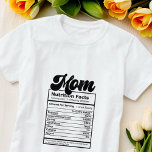 Mum Nutrition Facts Modern Black and White Funny T-Shirt<br><div class="desc">This simple and modern design is composed of san serif and playful script typography.</div>