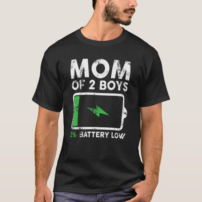 Mum Of 2 Boys 2 Battery Low Sarcastic Tired Mum T-Shirt (Front)