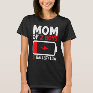 Mum of 2 Boys Low Battery  from Son Mothers Day Wo T-Shirt
